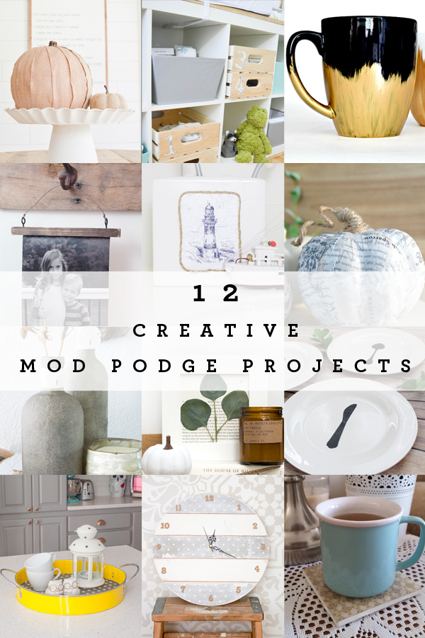 12 AWESOME ModPodge Projects!!